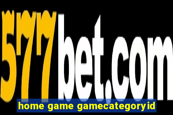 home game gamecategoryid